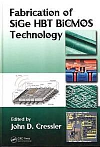 Fabrication of SiGe HBT Bicmos Technology (Hardcover)
