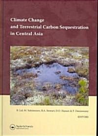 Climate Change and Terrestrial Carbon Sequestration in Central Asia (Hardcover)