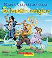 El baston magico/ The Magic Cane (Paperback, Reprint)