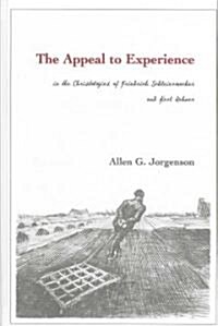 The Appeal to Experience in the Christologies of Friedrich Schleiermacher and Karl Rahner: In the Christologies of Friedrich Schleiermacher and Karl R (Hardcover)