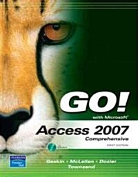 Go! With Access 2007 (Paperback, 1st, Comprehensive)