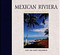 Mexican Riviera: Portrait of a Place (Hardcover)