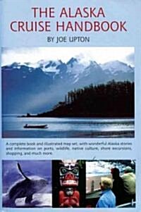 The Alaska Cruise Handbook: A Mile-By-Mile Guide (Paperback)