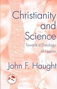 [중고] Christianity and Science: Toward a Theology of Nature (Paperback)
