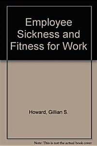 Employee Sickness and Fitness for Work (Paperback, Spiral)