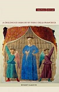 A Childhood Memory by Piero Della Francesca (Hardcover)