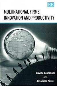Multinational Firms, Innovation and Productivity (Paperback)
