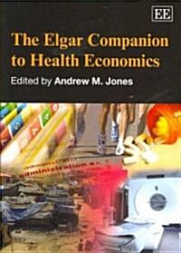 The Elgar Companion to Health Economics (Paperback, 1st)