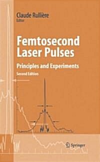 Femtosecond Laser Pulses: Principles and Experiments (Hardcover, 2)