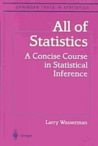 All of Statistics: A Concise Course in Statistical Inference (Hardcover, Corrected 2004.)