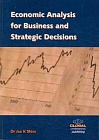 Economic Analysis for Business and Strategic Decisions (Paperback)