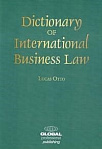 Dictionary of International Business Law (Paperback)