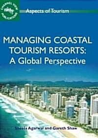Managing Coastal Tourism Resorts: A Global Perspective, 34 (Paperback)