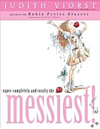 Super-completely and Totally the Messiest (Paperback, Reprint)