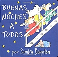 Buenas Noches a Todos (the Going to Bed Book) (Board Books)