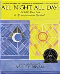 All Night, All Day: A Childs First Book of African-American Spirituals (Paperback)