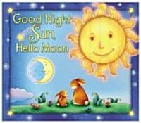 Goodnight Sun, Hello Moon (Hardcover)