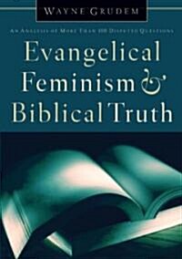 Evangelical Feminism & Biblical Truth (Paperback)