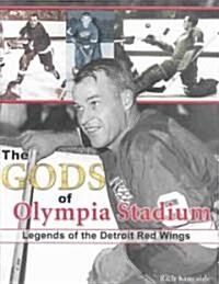 The Gods of Olympia Stadium (Hardcover)