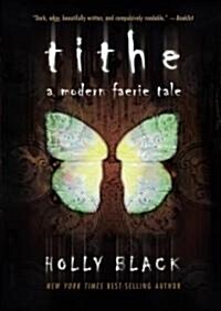 Tithe: A Modern Faerie Tale (Paperback)