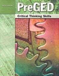 Steck-Vaughn Pre-GED: Student Edition Critical Thinking Skills (Paperback)