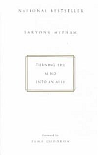 Turning the Mind Into an Ally (Paperback, Revised)
