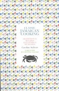Classic Jamaican Cooking : Traditional recipes and herbal remedies (Paperback, 2 ed)