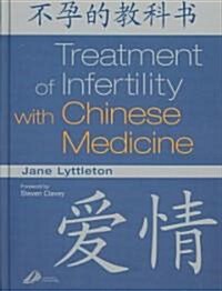 Treatment of Infertility With Chinese Medicine (Hardcover)