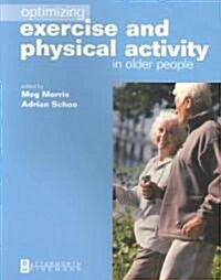 Optimizing Exercise and Physical Activity in Older People (Paperback, 3 Revised edition)