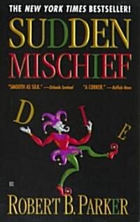 Sudden Mischief (Mass Market Paperback, Reprint)