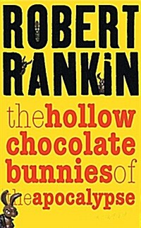 The Hollow Chocolate Bunnies of the Apocalypse (Paperback)