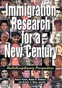Immigration Research for a New Century: Multidisciplinary Perspectives: Multidisciplinary Perspectives (Paperback)