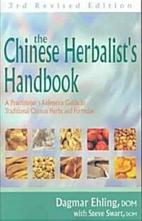 Chinese Herbalists Handbook 3rd Edition (Paperback, 3, Revised)