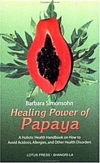 Healing Power of Papaya (Paperback)