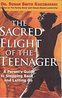 The Sacred Flight of the Teenager (Hardcover)