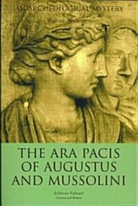Ara Pacis of Augustus and Mussolini (Paperback)