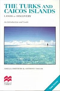 The Turks and Caicos Islands : Lands of Discovery (Paperback, 3 ed)