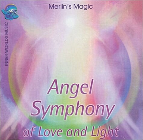 Angel Symphony of Love and Light (Audio CD)