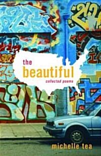 The Beautiful: Collected Poems (Paperback)
