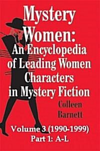 Mystery Women, Volume One (Revised): An Encyclopedia of Leading Women Characters in Mystery Fiction: 1860-1979 (Paperback)