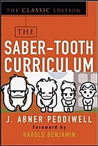 The Saber-Tooth Curriculum, Classic Edition (Paperback, 65)