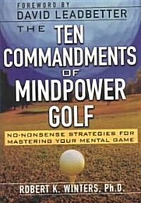 Ten Commandments of Mindpower Golf (Hardcover)