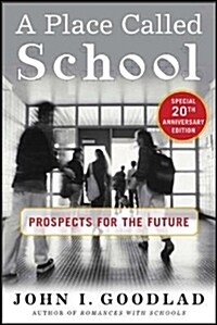 A Place Called School (Paperback, 2nd, Anniversary, Subsequent)