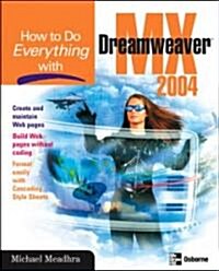How to Do Everything With Dreamweaver Mx 2004 (Paperback)