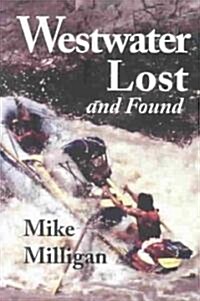 Westwater Lost and Found (Paperback)