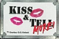 Kiss & Tell More! (Paperback)