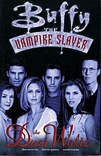 Buffy the Vampire Slayer: The Dust Waltz (Paperback)
