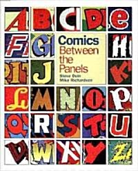 Comics: Between the Panels (Hardcover)