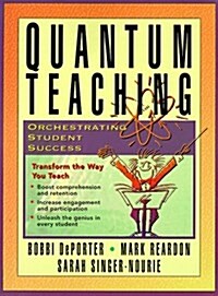 Quantum Teaching: Orchestrating Student Success (Paperback)
