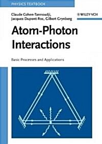 Atom-Photon Interactions: Basic Processes and Applications (Paperback, Revised)